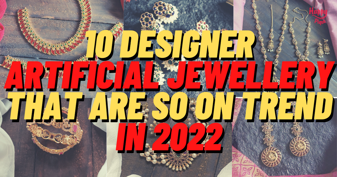 10 Designer Artificial Jewellery That Are So On Trend in 2022