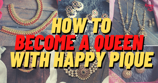 Become a Queen with Happy Pique