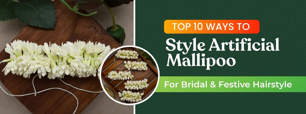 Top 10 Ways to Style Artificial Malli Poo for Bridal and Festive Hairstyles