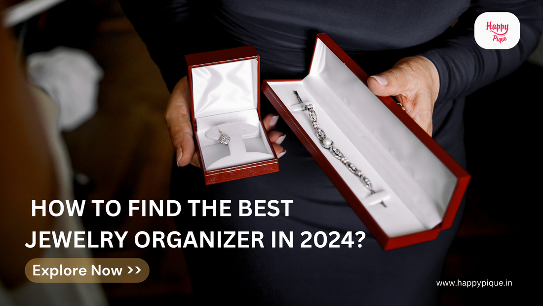 How to find the best jewelry organizer in 2024?
